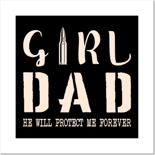 "Girl Dad He will protect me forever"❤️ Posters and Art